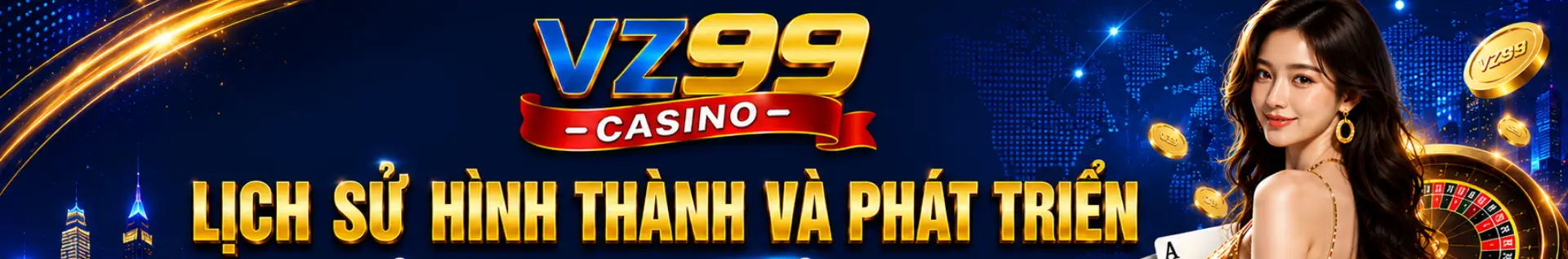 Lịch Sử Hình Thành Và Phát Triển Của Trang Chủ VZ99