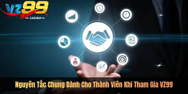 Nguyên Tắc Chung Dành Cho Thành Viên Khi Tham Gia VZ99